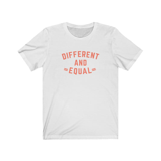 Different and Equal Unisex T-shirt